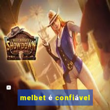 melbet é confiável